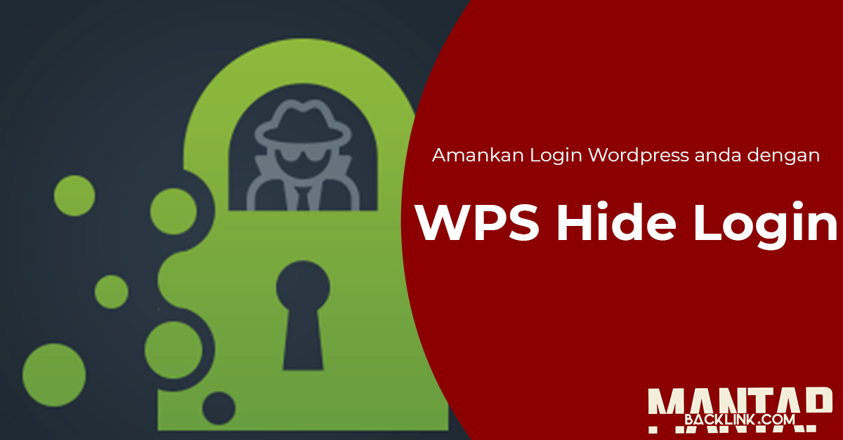Sudah Amankah Akun Wordpress Anda, Lindungi Sekarang dengan WPS Hide login